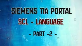 TIA PORTAL V15 : SCL Language || Part-2 ( 2020 )