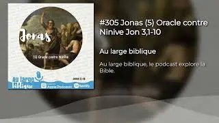 #305 Jonas (5) Oracle contre Ninive Jon 3,1-10