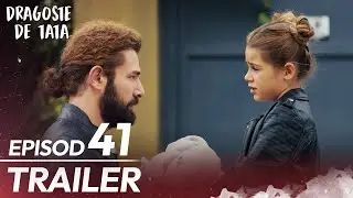 Dragoste de Tata |  Subtitrat &icirc;n Rom&acirc;nă | Trailer Episodul 41 | Benim Tatli Yalanim