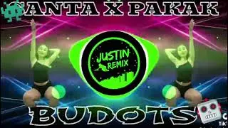 SANTA X PAKAK [ Justin remix ] BUDOTS