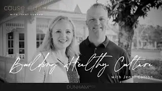 Building Healthy Culture | Jenni Catron | The Cause+Effect Podcast