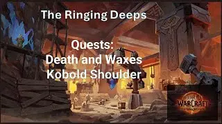 TWW | The Ringing Deeps | Quests: Death and Waxes, Kobold Shoulder