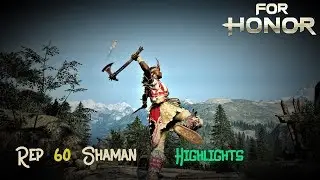 Reputation 60 Shaman - Highlights + Warden Clips [For Honor]