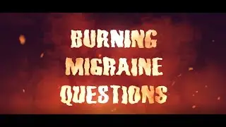 Ziv M. Peled, M.D. Presents Burning Migraine Questions Episode 12 July 11, 2019