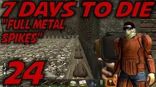 7 Days to Die Alpha 10.4 Gameplay / Let's Play (S-10.5) -E24- 