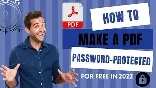 How to Make a PDF Password-Protected | 2022