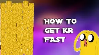 How to get kr fast