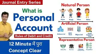 Personal Account क्या होता हैं-Natural, Artificial and Representative A/C| Rules of Debit and Credit
