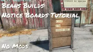 Beans Builds 02: Notice Boards Tutorial (No Mods) - Fallout 4