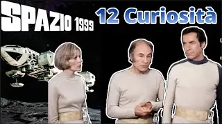 Serie  Spazio 1999 12 curiosità