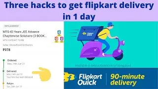 Three simple hacks/ tricks for faster delivery in flipkart/ one day delivery tricks