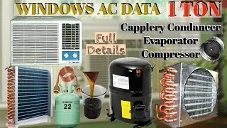 Window Ac 1.5 Ton Data|18000BTU , Capplery, condancer, evaporator, Blower fan motor.विंडो एसी डेटा.