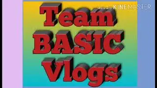 Team BASIC Vlogs INTRO
