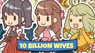 Let's Play: 10 BILLION WIVES! Mobile & Tablet First Look Game Review