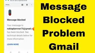 How to Fix Message Blocked In Gmail Error