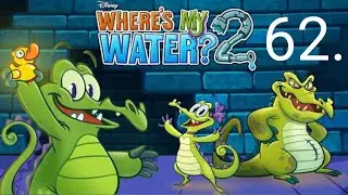 WHERE'S MY WATER ? 2  / LEVEL 62  COMPLETED 🔥🔥