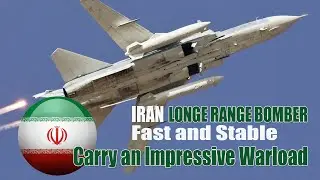 Iran's Long Range Strike Fighter and Bomber Fast and Stable at Low Level Carry an Impressive Warload