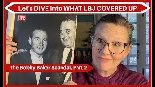 The SCANDAL Rocking DC the Day JFK Was SHOT (LBJ & Bobby Baker, Part 2) #jfkassassination #readalong