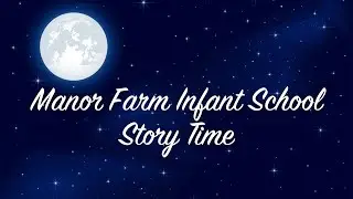 Manor Farm Infant School StoryTime; The True Story of the 3 Little Pigs