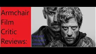 Обзор 1-го эпизода сериала &laquo;Король и завоеватель&raquo;