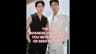 TOP 10 JAPANESE GAY MOVIES YOU SHOULD WATCH 😍#shorts #japaneseblmovies#blmovies#bl #blloveydovey😍💕