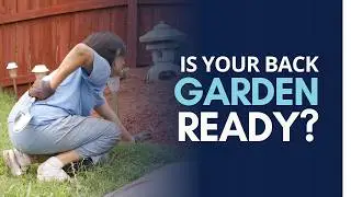 How To Get Your Back Ready for Garden Season!