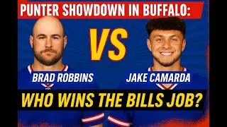 Punter Showdown in Buffalo: Jake Camarda vs Brad Robbins | Who Wins the Bills Job