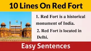 10 Lines Essay On Red Fort | 10 Easy Sentences About Red Fort In English | Essay On Red Fort