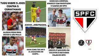 SPFC INFORMAÇÕES PÓS CLÁSSICO, CRESPO, ALISSON, ARBITRAGEM, REFORÇOS