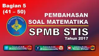 No. 41-50 Pembahasan Soal Matematika SPMB STIS 2017 | Latihan SPMB STIS 2021-CPNS Kedinasan