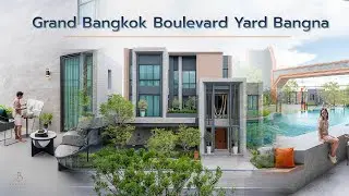 Grand Bangkok Boulevard Yard Bangna อัตลักษณ์และความโดดเด่นของสถาปัตยกรรม จากมหานครนิวยอร์ก