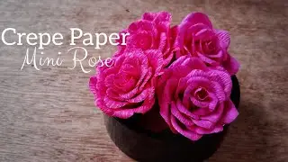 Crepe Paper Flower | How to Create Mini Rose | DIY Paper Blooms