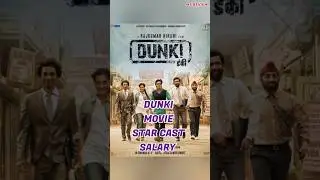 Dunki Cast Salary 🔥😍 #shorts #dunki #srk