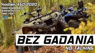 Kodiak 450 Jazda testowa bez komentarza Walkaround Deep Water and Mud - Fabiq ATV