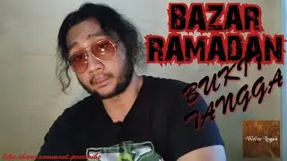 Pengalaman Seram 👹 | Bazar Ramadan Bukit Tangga | Wolve Logan
