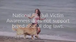 National Pit Bull Victim Awareness opposes dog breed neutral laws