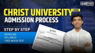 Christ University 2026 Admission Process Explained | Form Filling, Courses, Eligibility & Entrance