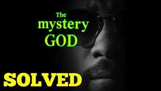 MYSTERY GOD (SOLVED)