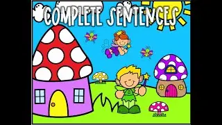 WHAT IS A COMPLETE SENTENCE?