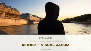 STELLARIS: A 32-MINUTE DARK VISUAL ALBUM EXPERIENCE - @kea182