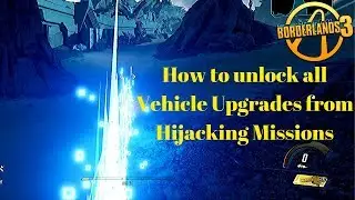Borderlands 3: How to find all Hijack Vehicle Upgrades