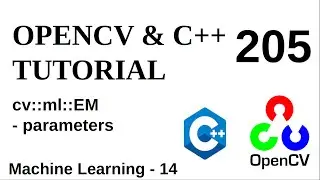 OPENCV & C++ TUTORIALS - 205 | Machine Learning | Expectation Maximization Parameters