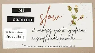 SIMPLICIDAD VOLUNTARIA - Qu&eacute; es y c&oacute;mo aplicarla a tu vida cotidiana - EP 05