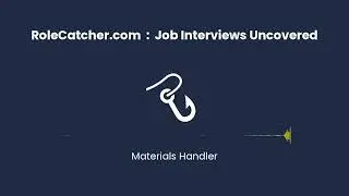 Materials Handler : Job Interviews Uncovered