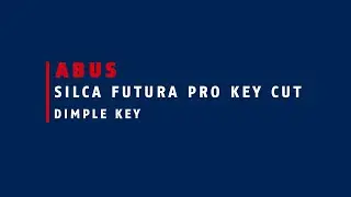 ABUS Dimple Key Silca Futura Pro Computer Key Cut