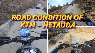 KTM TO HETAUDA | ROAD CONDITION | TRIUMPH NEPAL | PART-1 #insta360 #triumph #rider #vlog