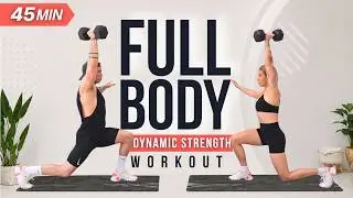 45 Min FULL BODY WORKOUT with DUMBBELLS | Strength & Conditioning