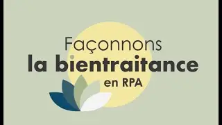Pr&eacute;sentation du projet Fa&ccedil;onnons la bientraitance en RPA