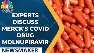 Experts Discuss The Impact Of Merck's COVID Drug Molnupiravir | Newsmakers | CNBC-TV18