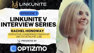 LinkUnite V Interview Series - Rachel Honoway